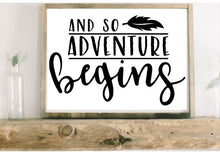 Load image into Gallery viewer, And So Adventure Begins - Wood Framed Sign