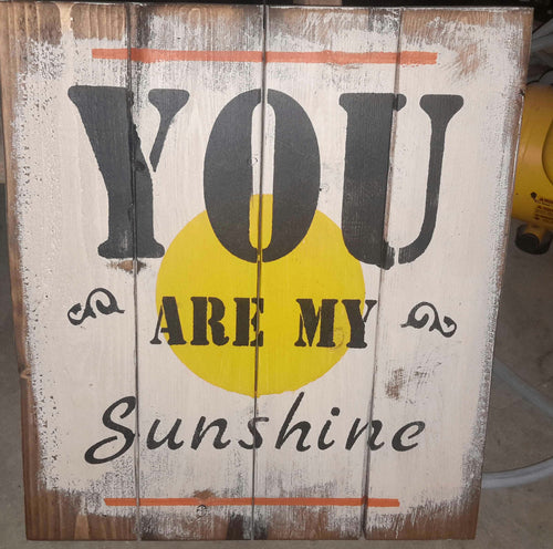 You Are My Sunshine - Primitive Pallet Sign